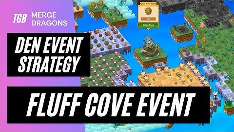 Merge Dragons Fluff Cove Event • Den Event Strategy ☆☆☆