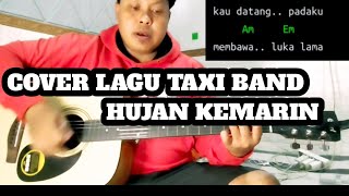 Chord Lagu TAXI BAND - HUJAN KEMARIN