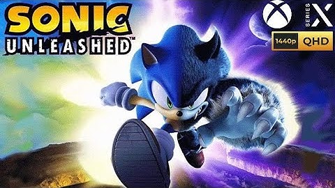 Sonic Unleashed (Xbox Series X) Full Gameplay | 1440p ⁶⁰ᶠᵖˢ