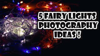 5 Fairy Light Photography Ideas