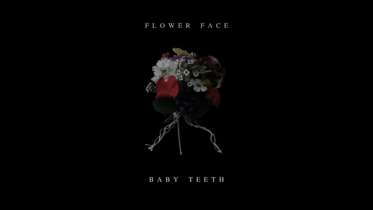 Flower Face Baby Teeth full album (2018) YouTube