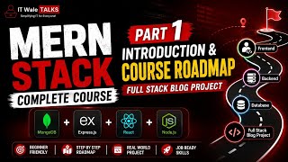 MERN Stack Complete Course Part 1 | Introduction & Course Roadmap | Full Stack Blog Project