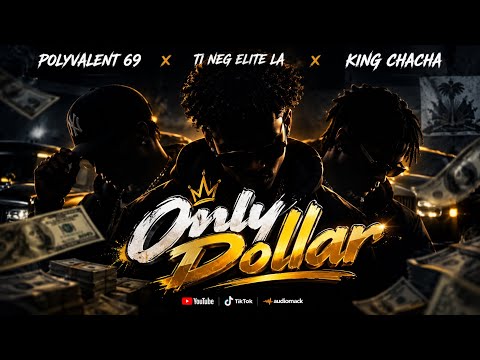 ONLY Dollar - POLYVALENT 69 ft TI NEG ELITE la & KING CHACHA (officiel lirics)