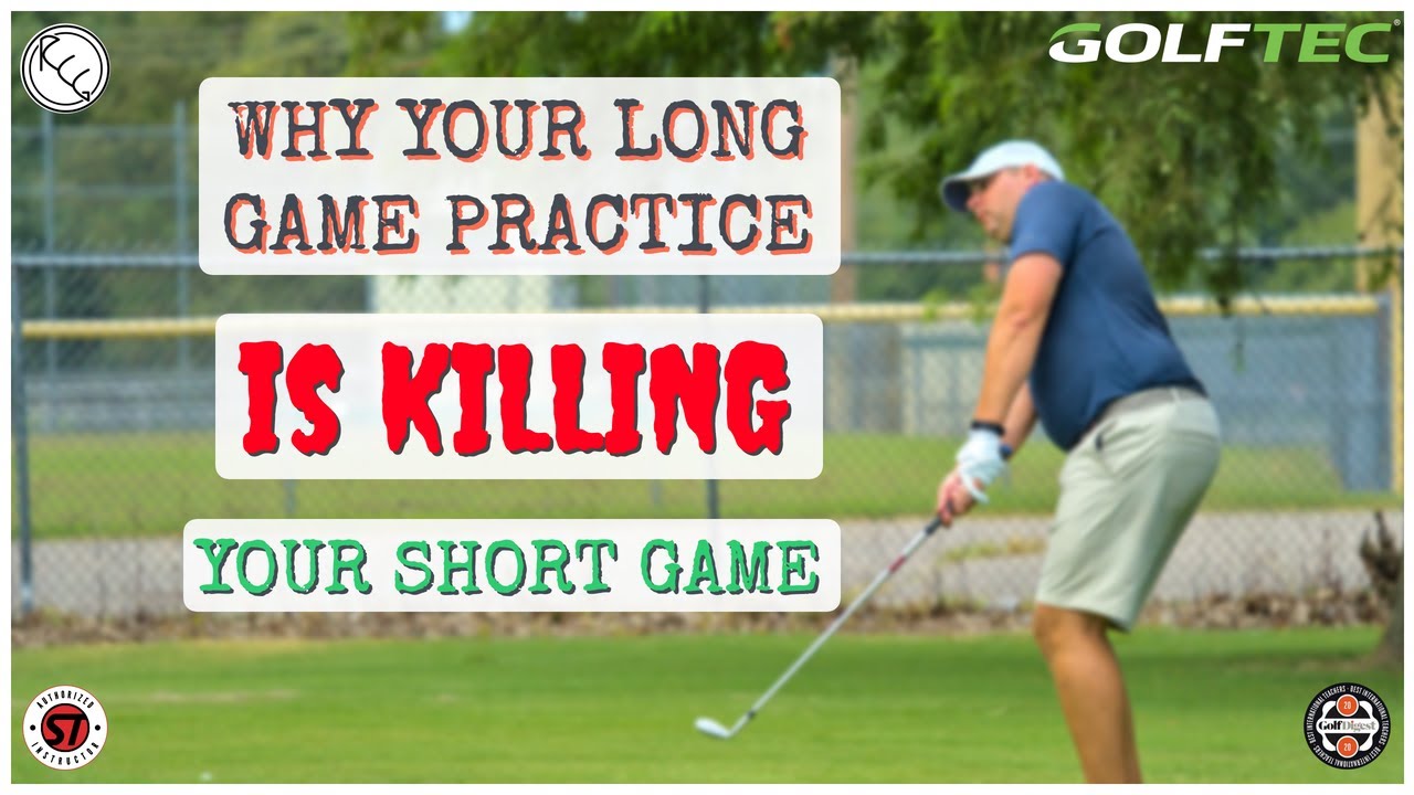 YOUR LONG GAME PRACTICE IS KILLING YOUR SHORT GAME! YouTube