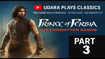 Prince of Persia: The Forgotten Sands – Part 3 | Epic Gameplay & Solidify the Water Power | 1080p HD