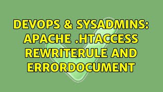 DevOps & SysAdmins: Apache .htaccess RewriteRule and ErrorDocument Details