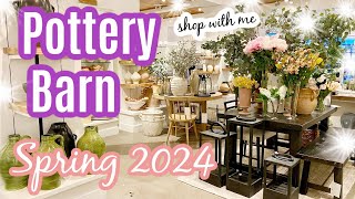 What's New at Pottery Barn for Spring 2024! Spring 2024 Shop with me at Pottery Barn!