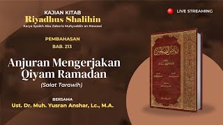 Kitab Riyadhus Shalihin, Kitab Fadhail - Bab 213 | Anjuran Mengerjakan Qiyam Ramadan (Salat Tarawih)