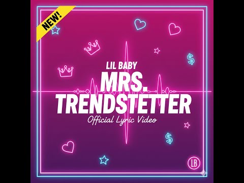 Lil Baby Mrs Trendsetter Official Lyric Video