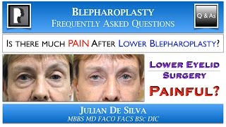 Will I have PAIN after Lower Blepharoplasty?
