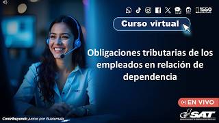 Obligaciones tributarias de los empleados en relación de dependencia.