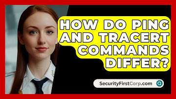 How Do Ping and Tracert Commands Differ? | SecurityFirstCorp News