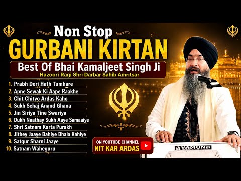 Best Of Bhai Kamaljeet Singh Ji Hazoori Ragi Sri Darbar Sahib Amritsar |  Non Stop Gurbani Kirtan 