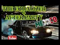 The Equalizer Airstrip Small tire and Daily Driver  + Mexico After Party Street race