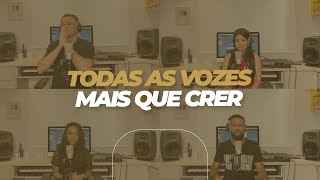 KIT DE VOZ | MAIS QUE CRER | TODAS AS VOZES