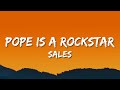 SALES - Pope Is a Rockstar (Lyrics) &quot;go little rockstar&quot; [Tiktok Song]