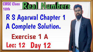 Real Numbers | Class 10 Exercise 1A | RS Agarwal | NCERT class 10 chapter 1 | CBSE | Irshad Sir