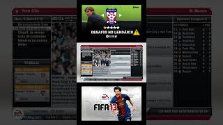 DESAFIO NO LENDÁRIO ! GOLEIRO DA BASE JÁ É TITULAR | MODO CARREIRA FIFA 13  #shorts