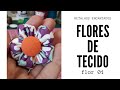 Como fazer uma flor de tecido.