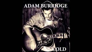 Video thumbnail of "Adam Burridge-Cold"
