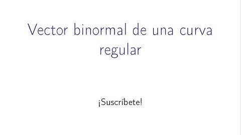 VECTOR BINORMAL DE FUNCIONES VECTORIALES