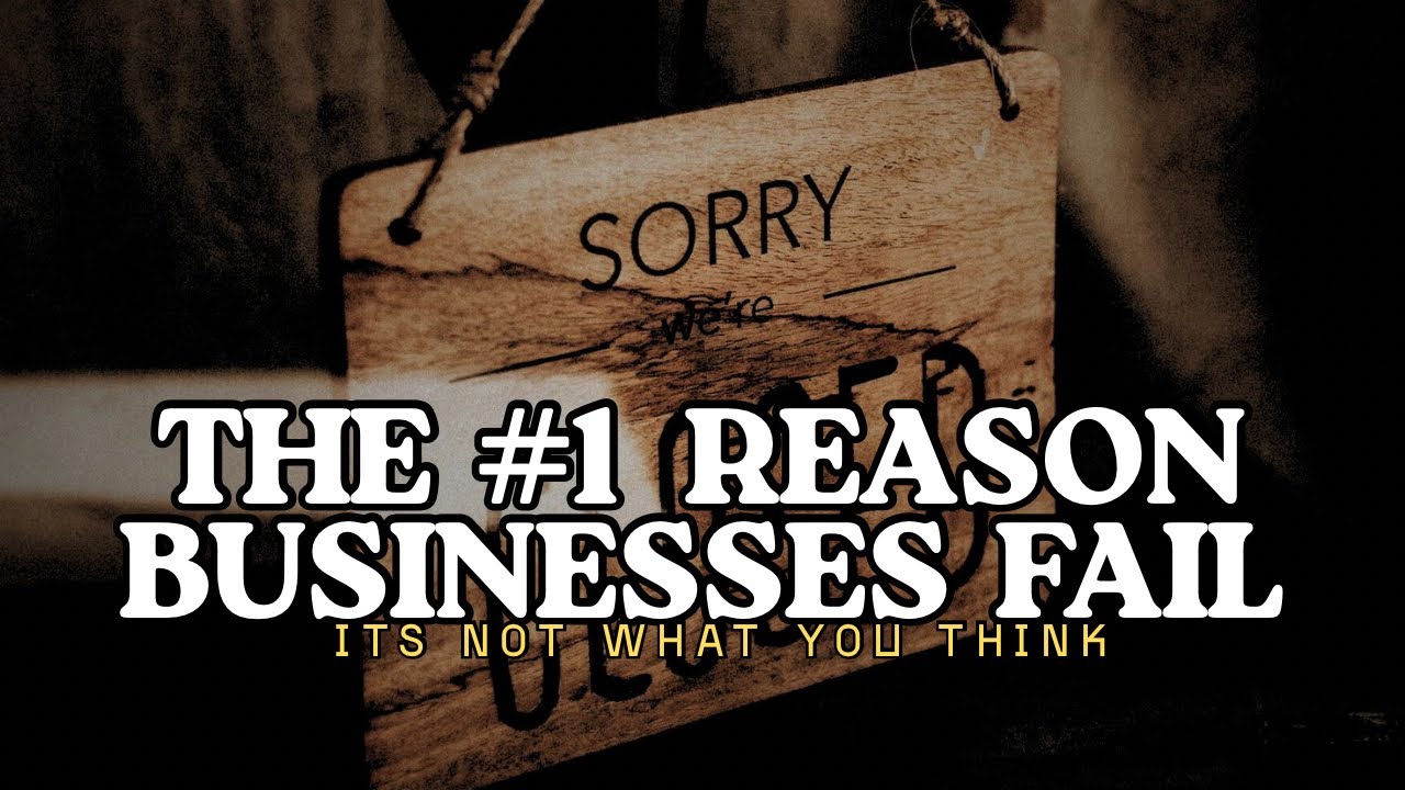 WHY 90% OF BUSINESSES FAIL | THE REAL REASON NO ONE TALKS ABOUT - YouTube