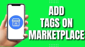 How To Add Tags Facebook Marketplace (Quickly 2023)