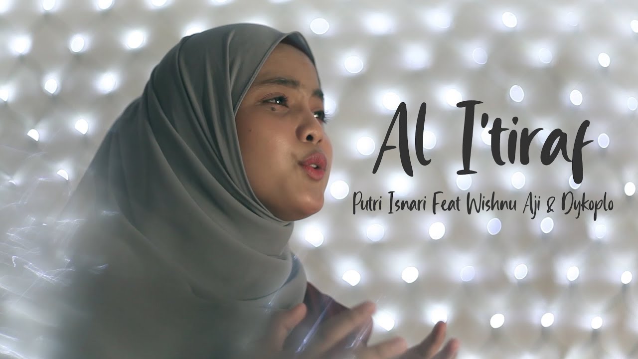 Al I'tiraf - Putri Isnari Feat Wishnu Aji & Dykoplo - YouTube