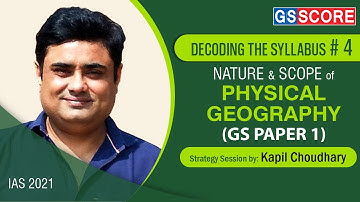 Decoding the UPSC Syllabus #4: Nature and Scope of Physical Geography by Kapil Chaudhary
