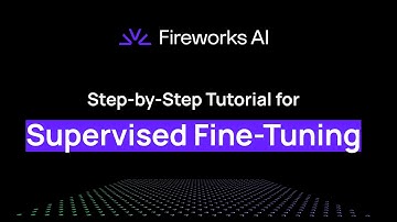 Supervised Fine Tuning on Fireworks AI
