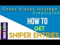 ORDER BLOCKS STRATEGY | HOW TO GET SNIPER ENTRIES