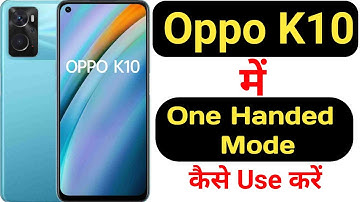 How to enable one handed mode in Oppo K10 || Oppo K10 me one handed mode kaise enable kare ||