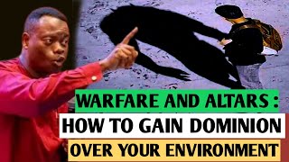 WARFARE AND ALTARS : HOW TO GAIN DOMINION OVER YOUR ENVIRONMENT || APOSTLE AROME OSAYI