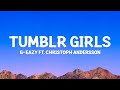 @G_Eazy - Tumblr Girls (Lyrics) ft. Christoph Andersson