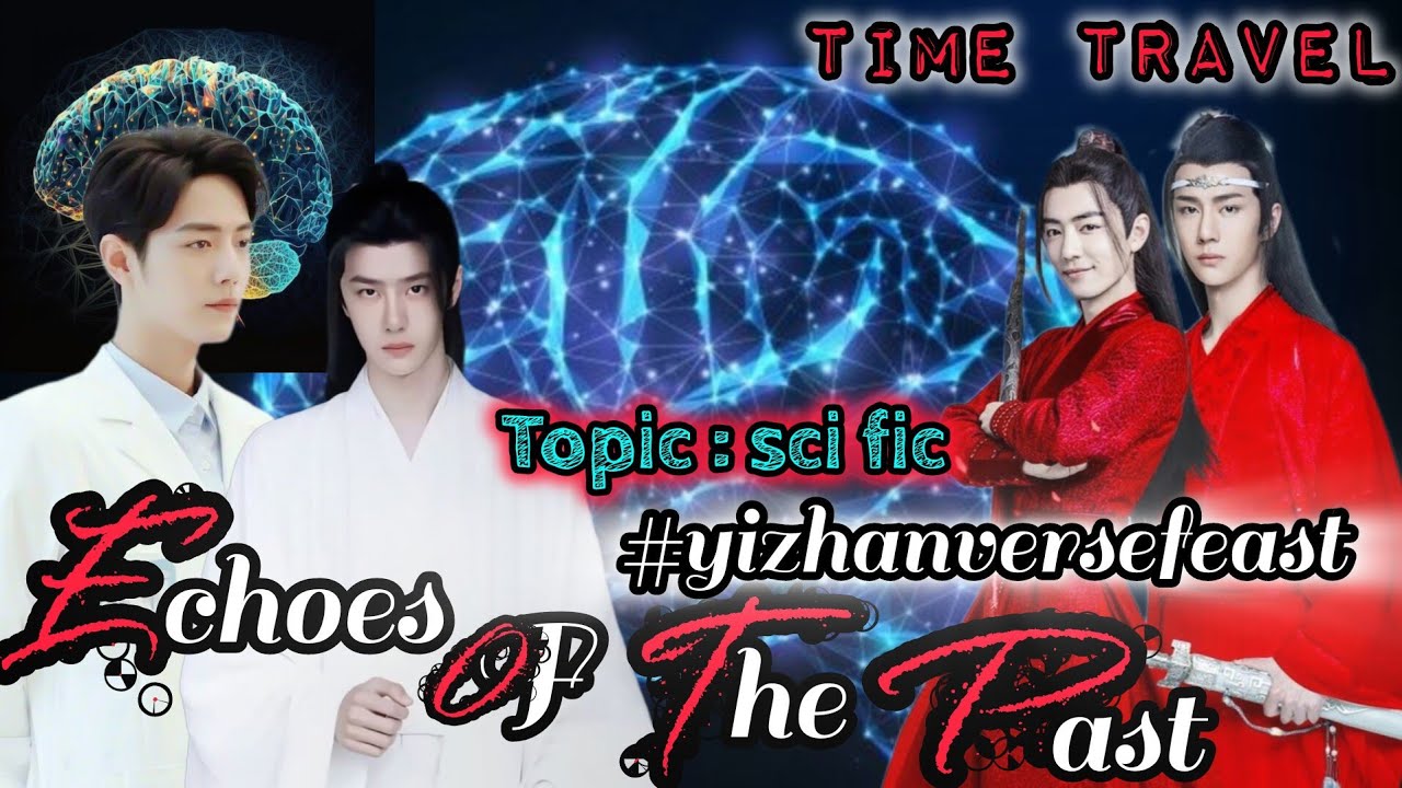 Echoes oF The Past [Wangxian FF][One Shot FF]#yizhanversfeast #blstory