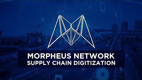 Morpheus Network: Blockchain powered supply chain.