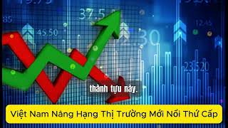 Việt Nam Nâng Hạng Thị Trường Mới Nổi Thứ Cấp! FTSE Russell Công Bố 8\/10\/2025 - Dòng Vốn 6-8 Tỷ USD