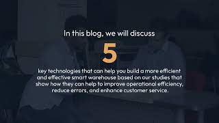 Revolutionize Your Warehouse: Discover the Top 5 Must-Have Technologies for Smart Warehouse