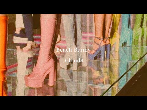 Cloud9 - Beach Bunny 【和訳】