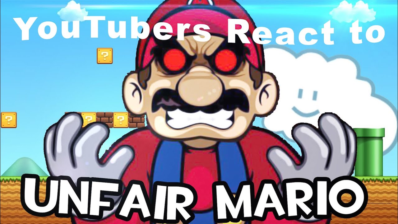 YouTubers React to Unfair Mario