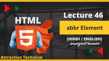 HTML में abbr टैग या एलिमेंट कैसे सीखें || Lecture No 46 #attractiontechnical #fullvideo