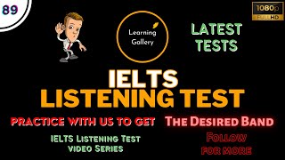 IELTS Listening Test 89 - Practice IELTS Listening Test | Learning Gallery by Astha Gill