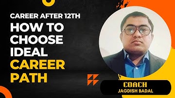 Deciding Your Destiny: Crafting the Ideal Career Path After 12th Grade