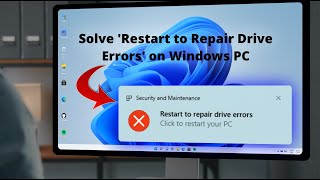 How to Fix 'Restart to Repair Drive Errors' in Windows 11