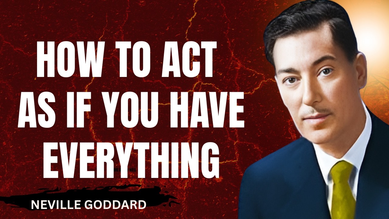 HOW TO ACT AS IF YOU HAVE EVERYTHING#nevillegoddard #motivation