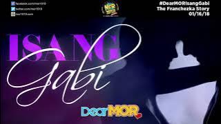 DEAR MOR || ISANG GABI The Frencheska Story ! #trending #mor