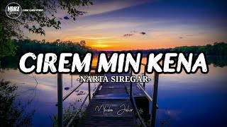 lirik lagu karo -  CIREM MIN KENA - narta siregar - lagu karo terbaru