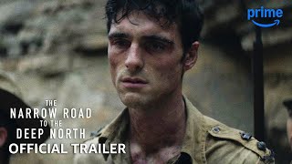 The Narrow Road to the Deep North - Official Trailer ｜ Prime Video