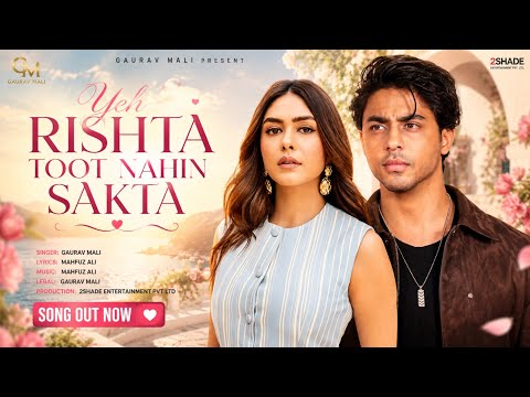 New Song | Yeh Rishta Toot Nahin Sakta | Aryan Khan | Mrunal Thakur | New Hindi Song | New Song 2026