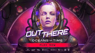 Out There: Oceans of Time Redshift Trailer [HD]